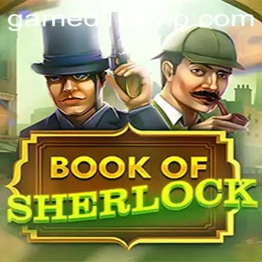 Unlocking the Secrets of BookOfSherlock: An Immersive Gaming Experience