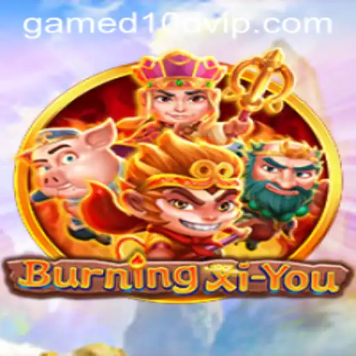 Dive into the Epic Adventure of BurningXiYou and Discover D10D.VIP
